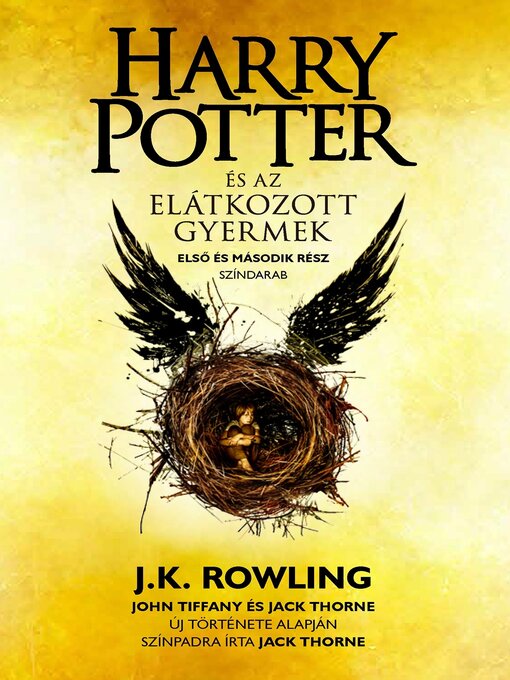 Title details for Harry Potter és az elátkozott gyermek: Első és második rész by J. K. Rowling - Wait list